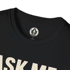 Ask Me About Trees, Regret it Immediately Text Only T‑Shirt