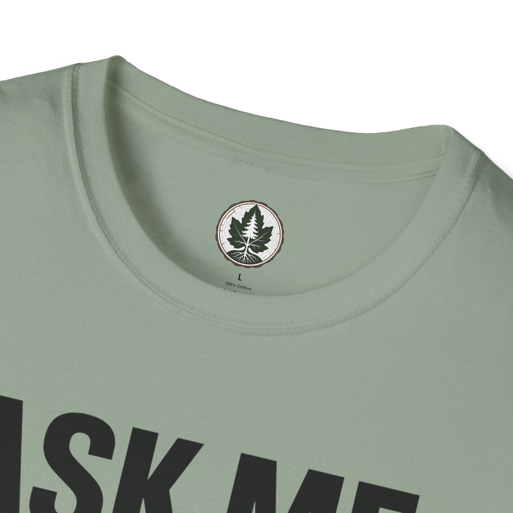 Ask Me About Trees, Regret it Immediately Text Only T‑Shirt