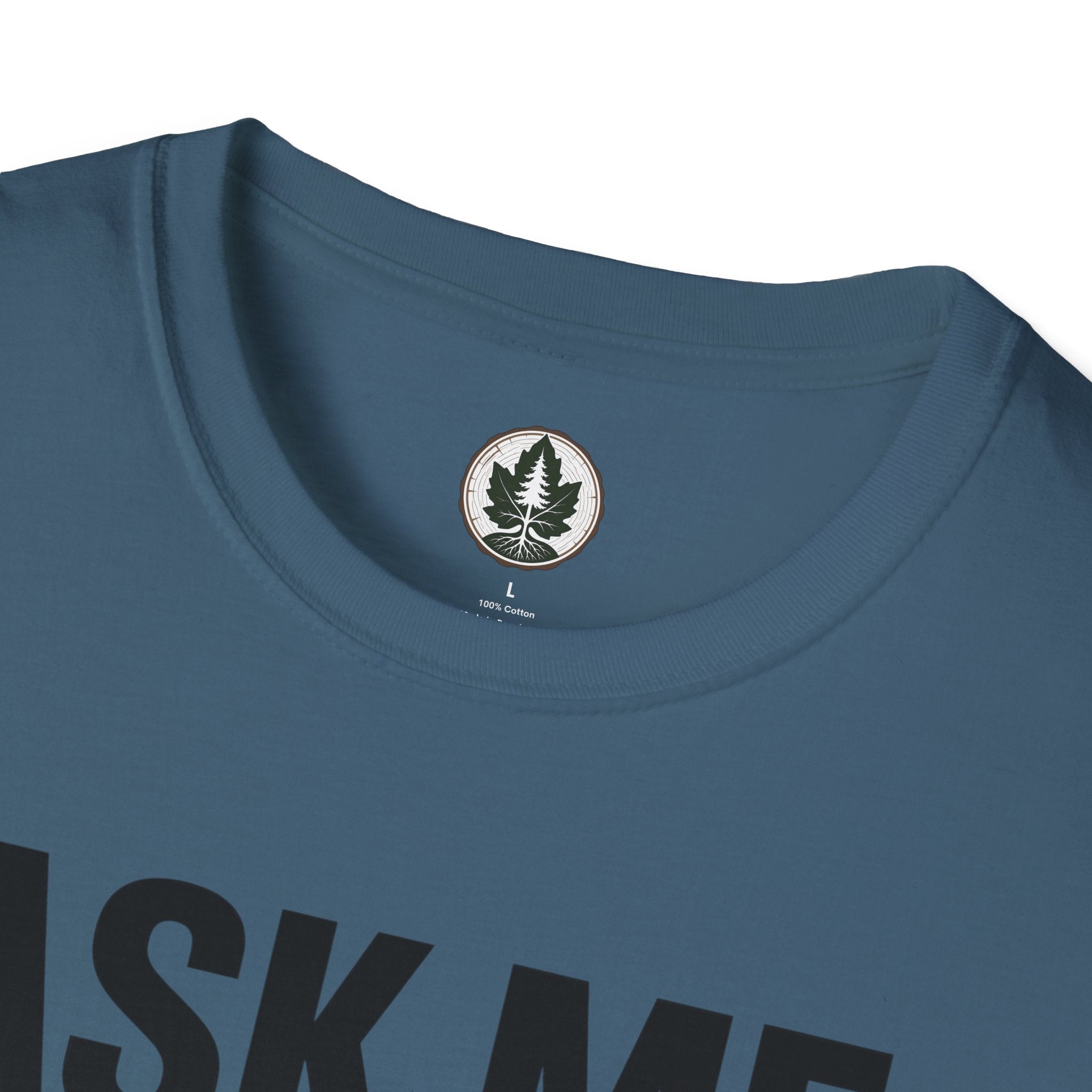 Ask Me About Trees, Regret it Immediately Text Only T‑Shirt