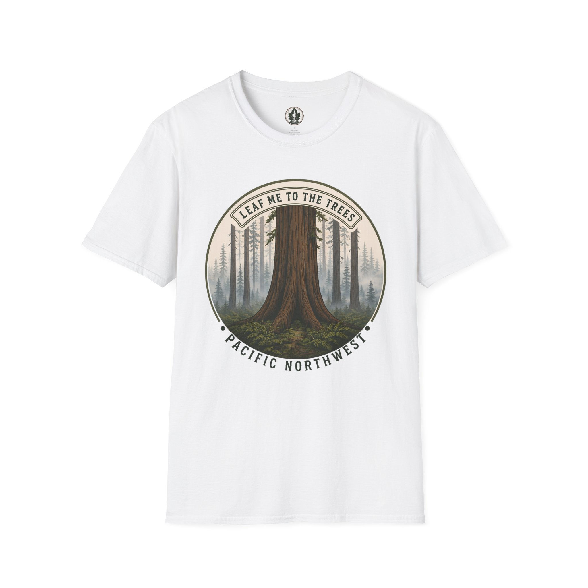 Leaf Me to the Trees Pacific Northwest Tree T‑Shirt