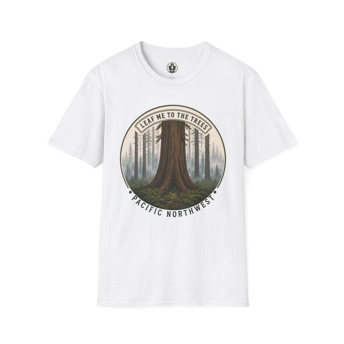 Leaf Me to the Trees Pacific Northwest Tree T‑Shirt