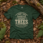I Don't Have Favorites. Except Trees. Lots of Trees T‑Shirt