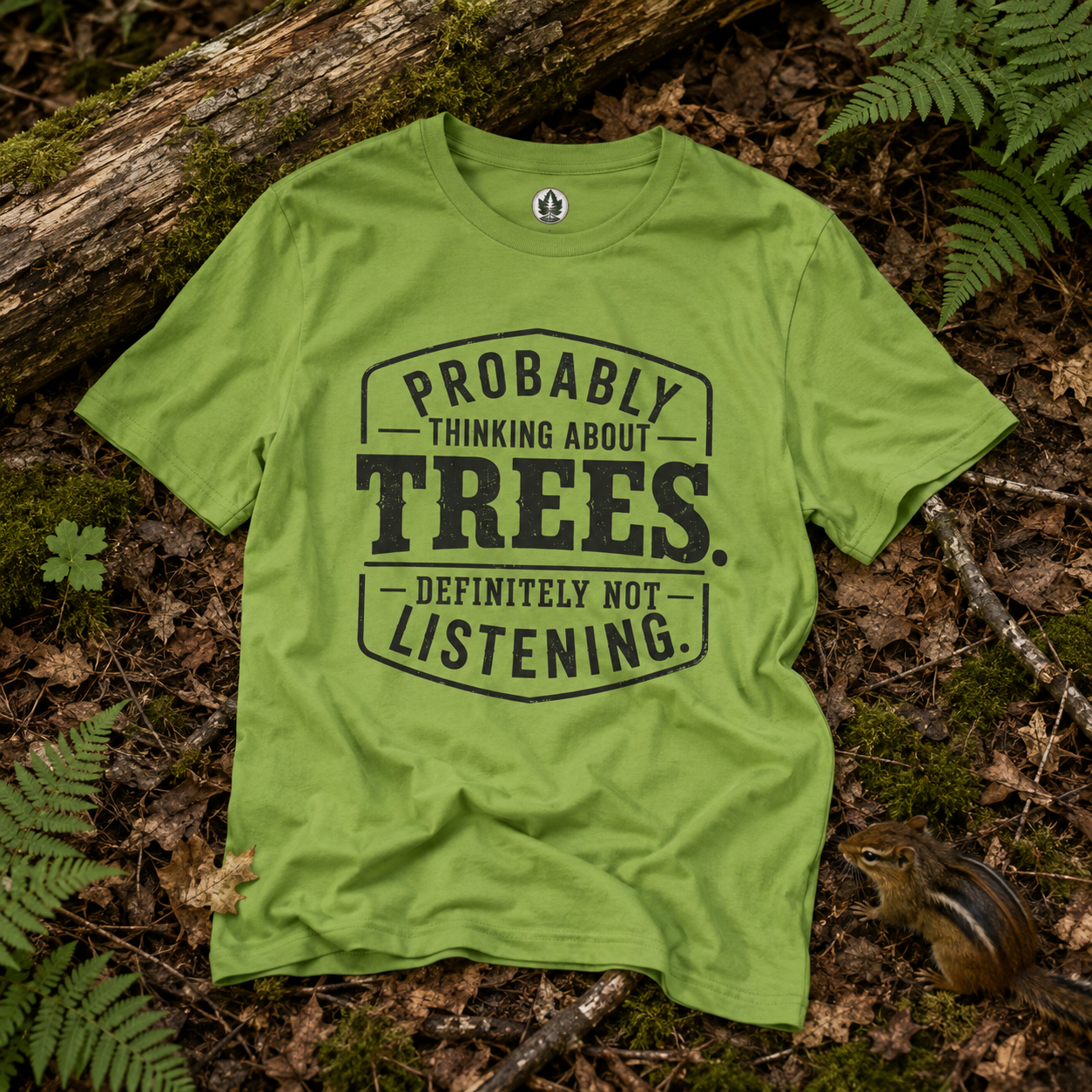 Probably Thinking About Trees, Definitely Not Listening T‑Shirt