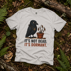 It's Not Dead, It's Dormant Echo T‑Shirt