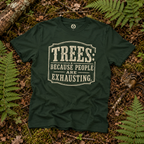 Trees: Because People are Exhausting T‑Shirt