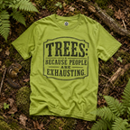 Trees: Because People are Exhausting T‑Shirt