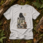 Please Leaf Me Alone (This is Why I Work Alone) Version 2 T‑Shirt
