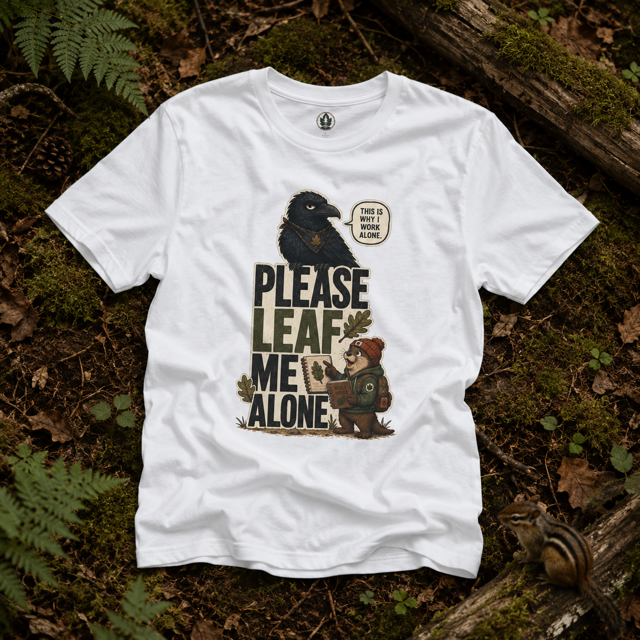 Please Leaf Me Alone (This is Why I Work Alone) Version 2 T‑Shirt