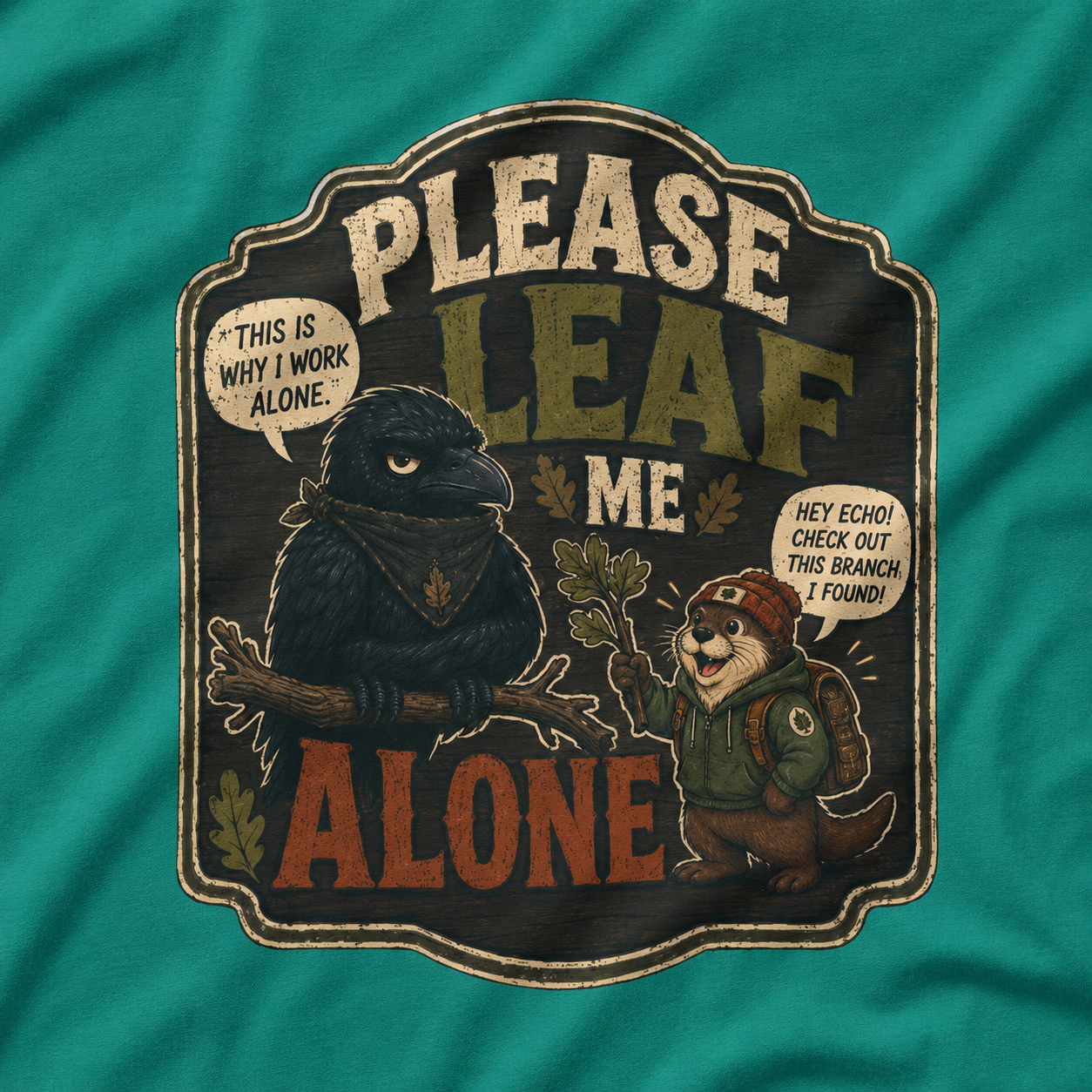 Please Leaf Me Alone (This is Why I Work Alone) Version 3 T‑Shirt