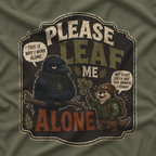 Please Leaf Me Alone (This is Why I Work Alone) Version 3 T‑Shirt