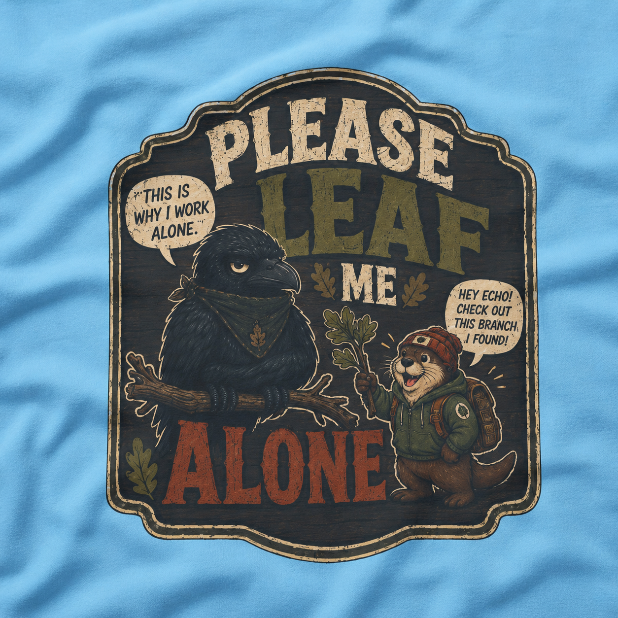 Please Leaf Me Alone (This is Why I Work Alone) Version 3 T‑Shirt