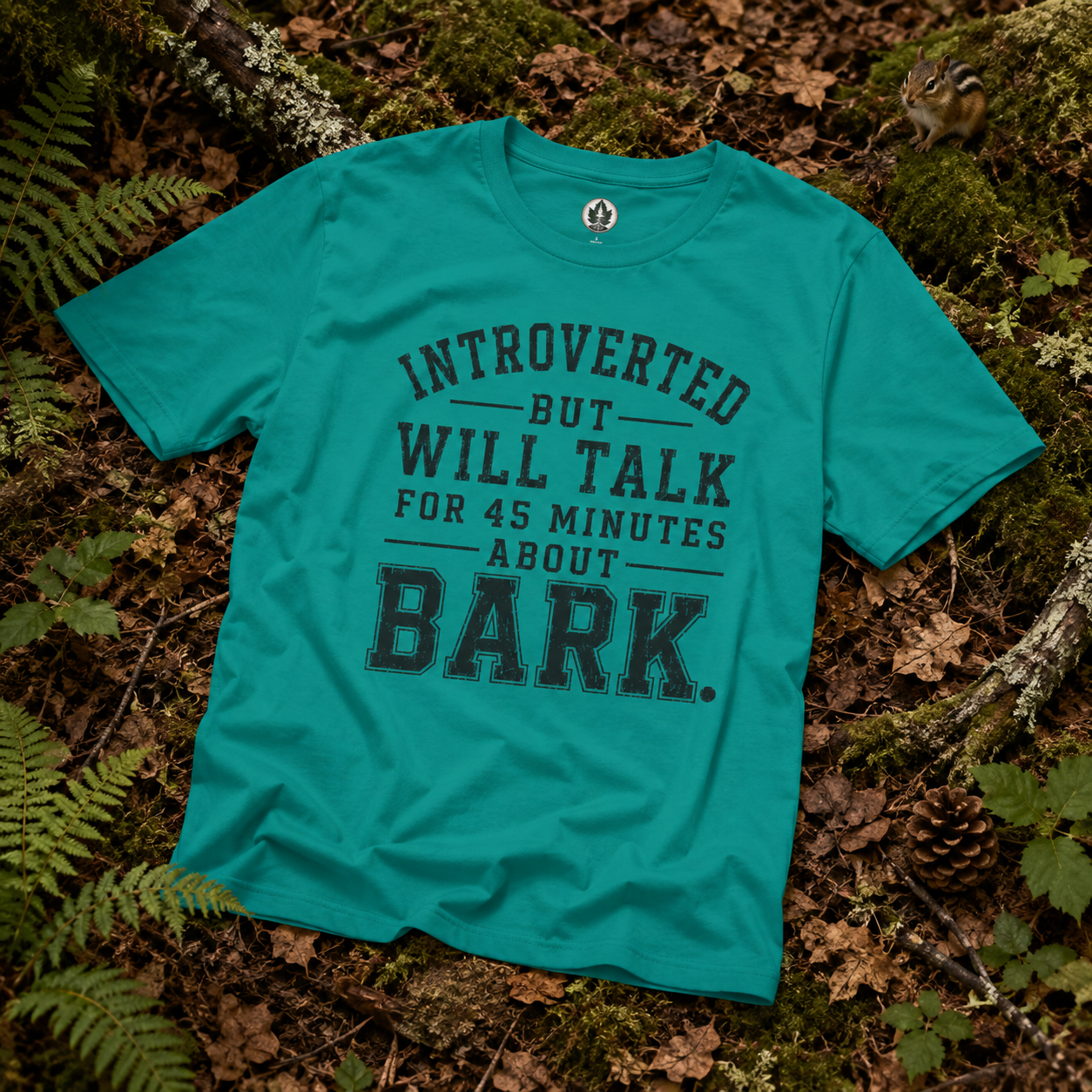 Introverted But Will Talk for 45 Minutes about Bark T‑Shirt