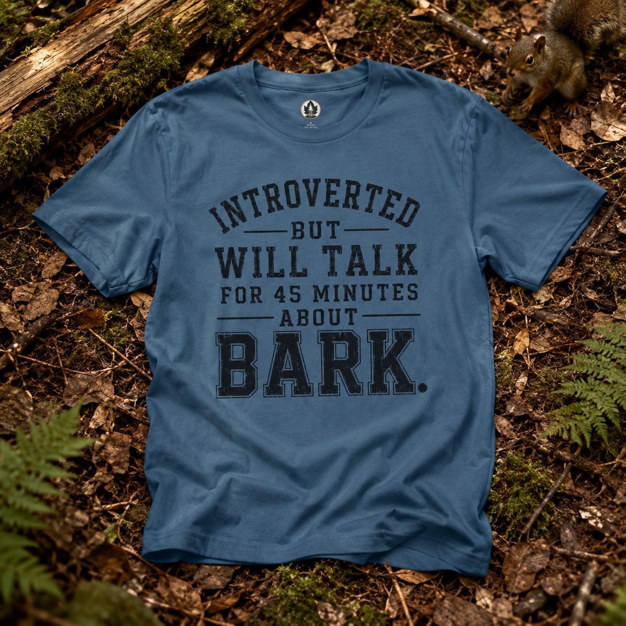 Introverted But Will Talk for 45 Minutes about Bark T‑Shirt