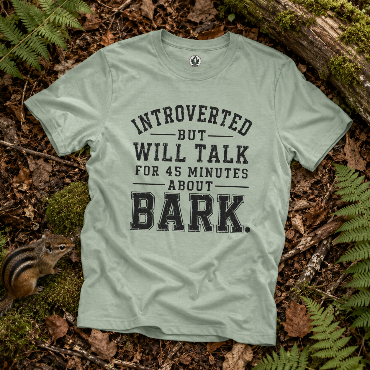 Introverted But Will Talk for 45 Minutes about Bark T‑Shirt