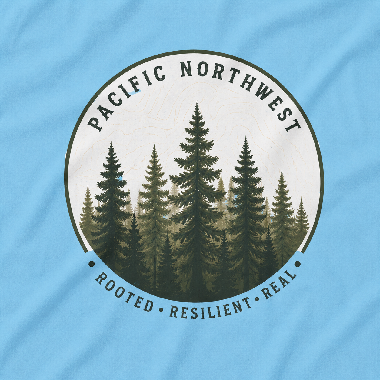 Pacific Northwest Tree T‑Shirt - "Rooted - Resilient - Real"