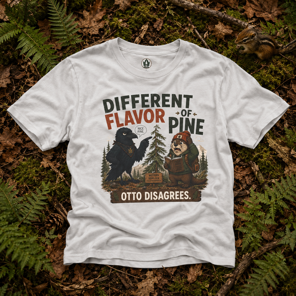 Different Flavor of Pine, Otto Disagrees (It's not a Pine series) T‑Shirt