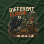 Different Flavor of Pine, Otto Disagrees (It's not a Pine series) T‑Shirt