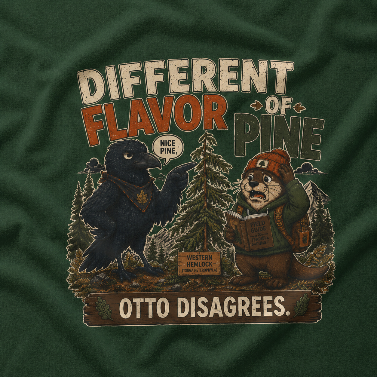 Different Flavor of Pine, Otto Disagrees (It's not a Pine series) T‑Shirt