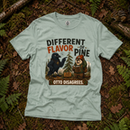 Different Flavor of Pine, Otto Disagrees (It's not a Pine series) T‑Shirt