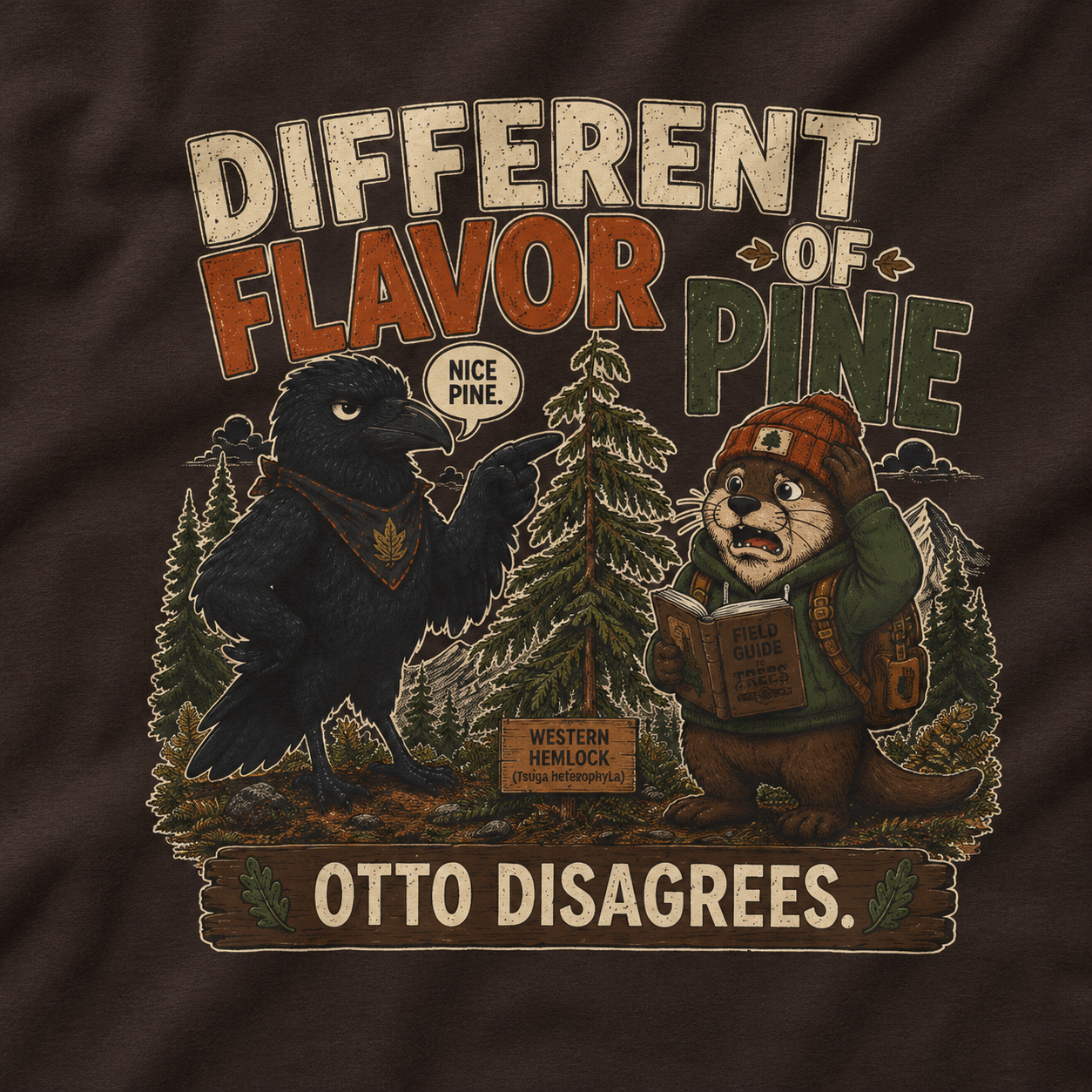 Different Flavor of Pine, Otto Disagrees (It's not a Pine series) T‑Shirt