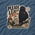 Please Leaf Me Alone (This is Why I Work Alone) Version 4 T‑Shirt