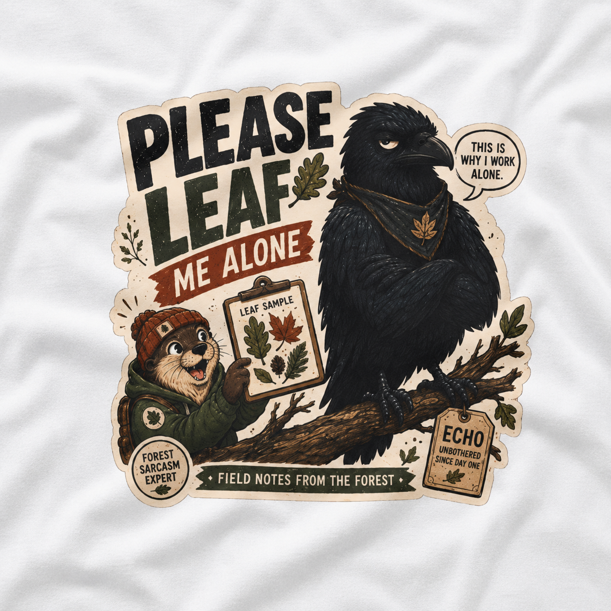 Please Leaf Me Alone (This is Why I Work Alone) Version 4 T‑Shirt