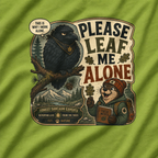 Please Leaf Me Alone (This is Why I Work Alone) Version 5 T‑Shirt