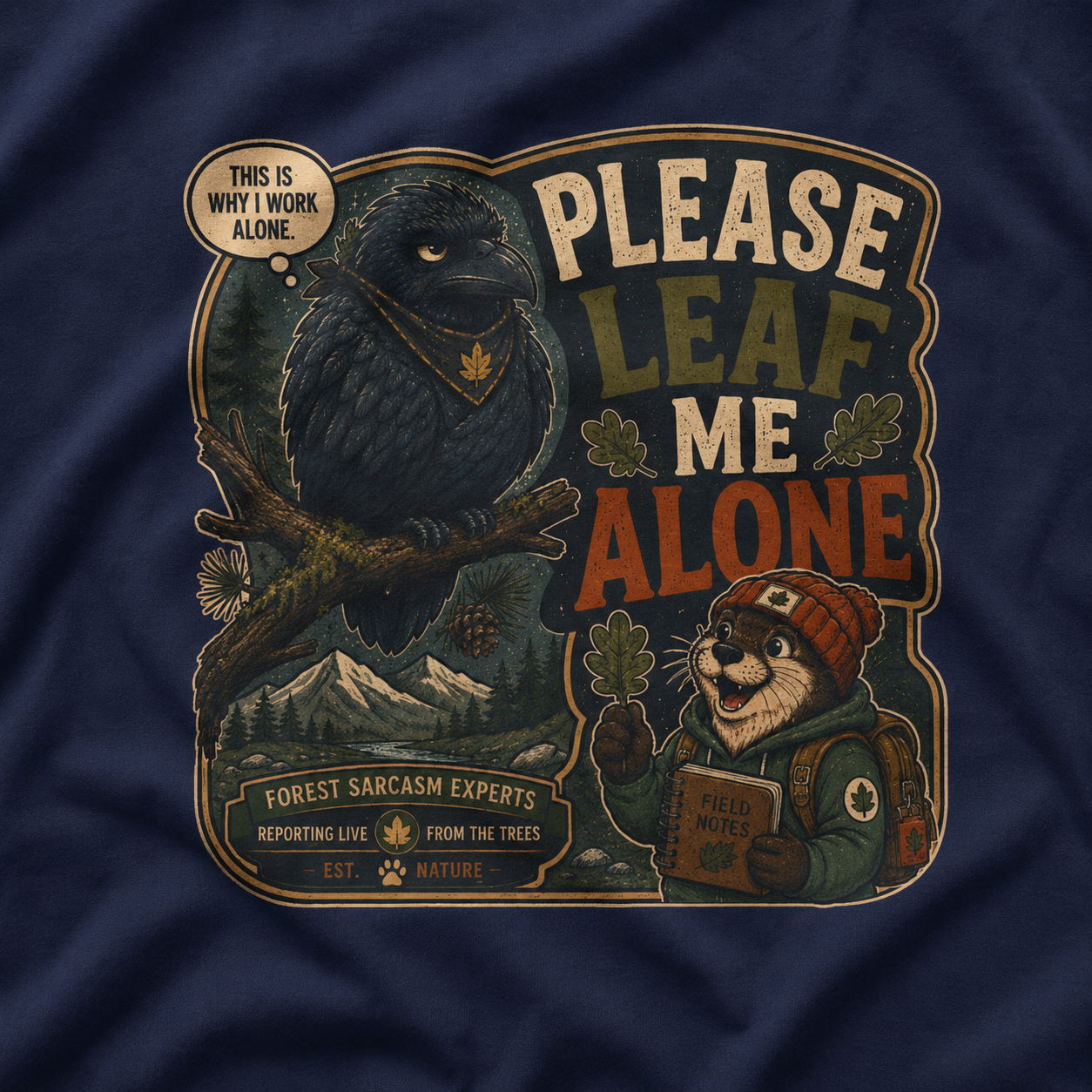 Please Leaf Me Alone (This is Why I Work Alone) Version 5 T‑Shirt