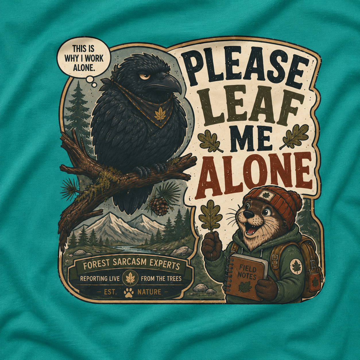 Please Leaf Me Alone (This is Why I Work Alone) Version 5 T‑Shirt