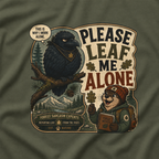 Please Leaf Me Alone (This is Why I Work Alone) Version 5 T‑Shirt
