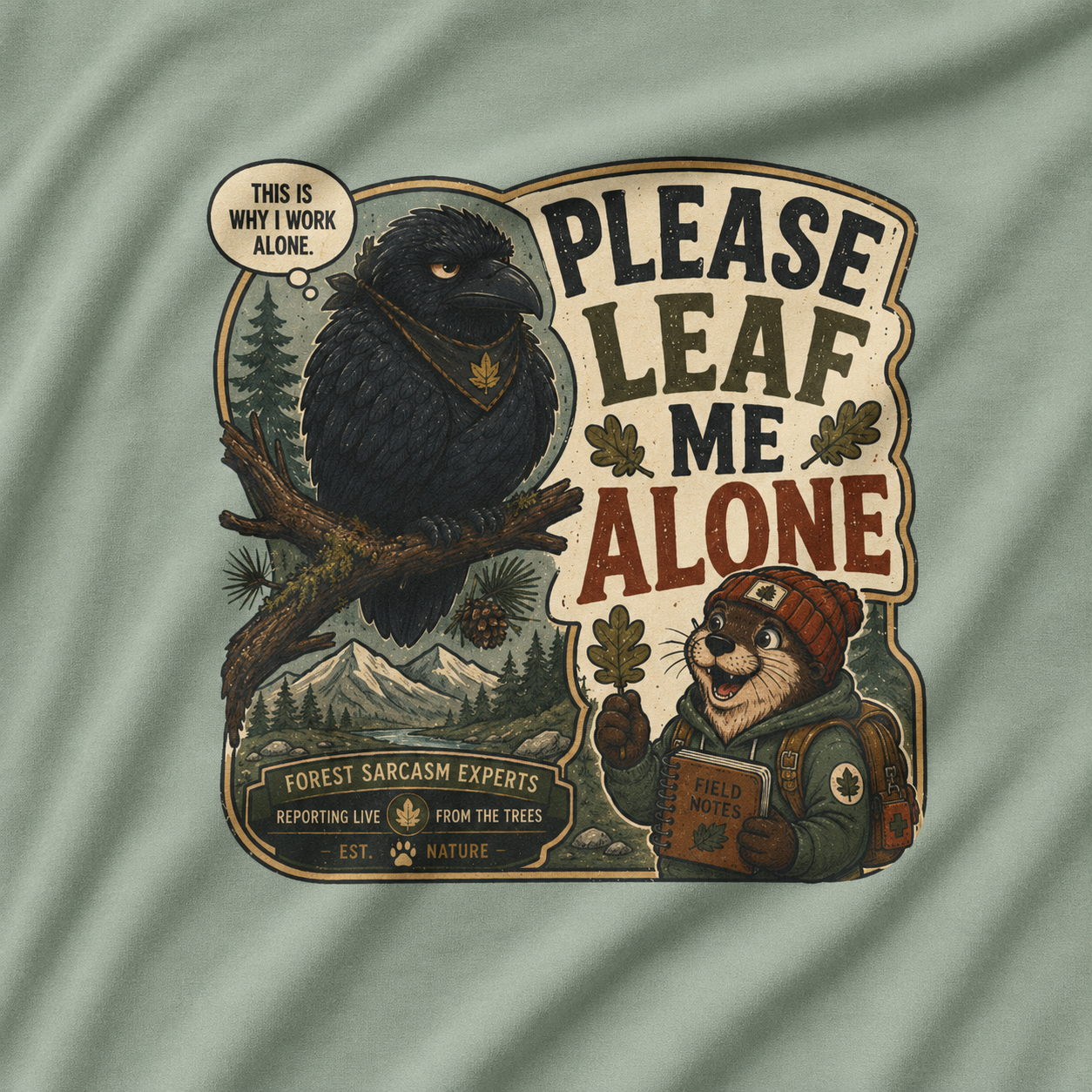 Please Leaf Me Alone (This is Why I Work Alone) Version 5 T‑Shirt