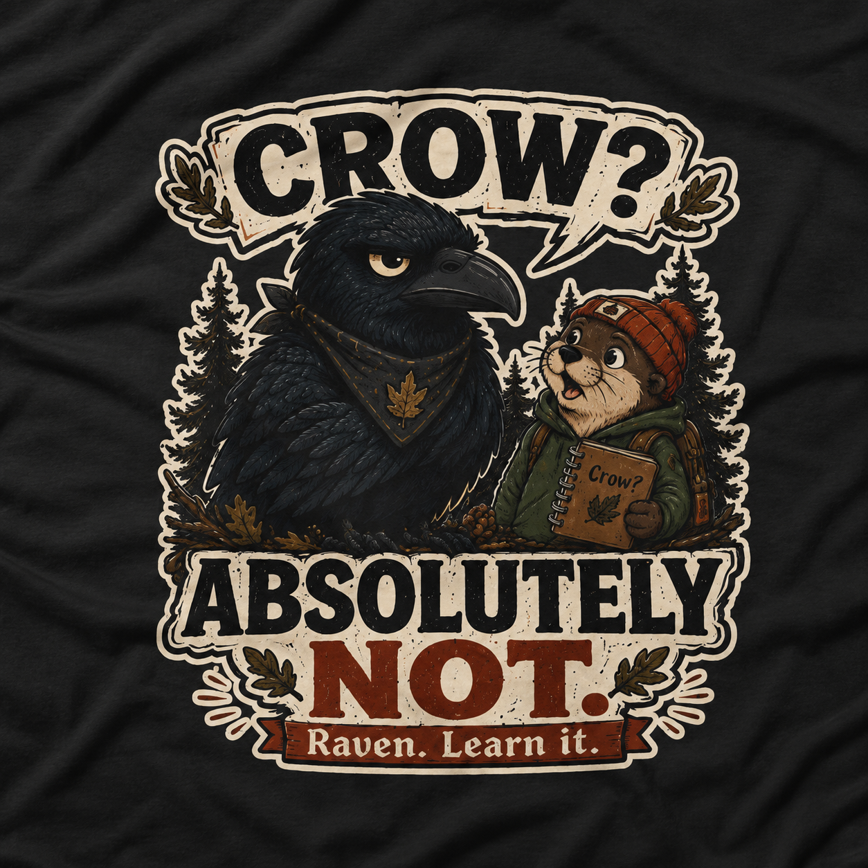 Crow, Absolutely Not Version 5 T‑Shirt
