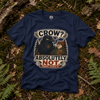Crow, Absolutely Not Version 5 T‑Shirt