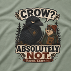 Crow, Absolutely Not Version 5 T‑Shirt