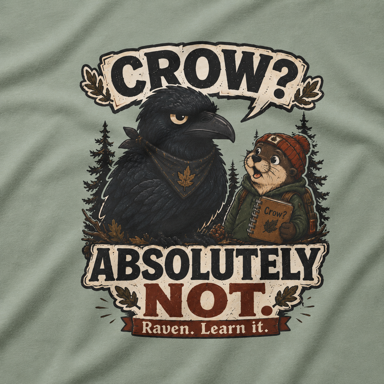 Crow, Absolutely Not Version 5 T‑Shirt