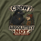 Crow, Absolutely Not Version 5 T‑Shirt