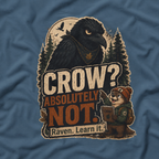 Crow, Absolutely Not Version 2 T‑Shirt