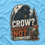 Crow, Absolutely Not Version 2 T‑Shirt