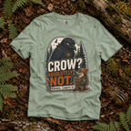 Crow, Absolutely Not Version 2 T‑Shirt