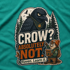 Crow, Absolutely Not Version 2 T‑Shirt