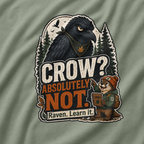 Crow, Absolutely Not Version 2 T‑Shirt