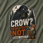 Crow, Absolutely Not Version 2 T‑Shirt