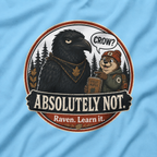 Crow, Absolutely Not Version 3 T‑Shirt