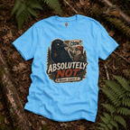 Crow, Absolutely Not Version 4 T‑Shirt