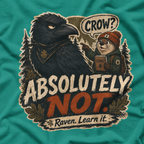 Crow, Absolutely Not Version 4 T‑Shirt