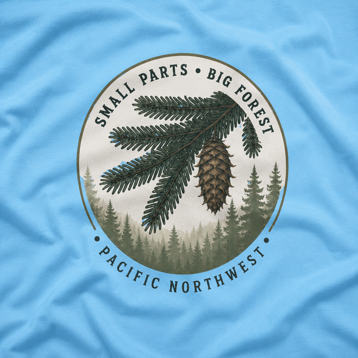 Pacific Northwest Tree T‑Shirt — “Small Parts - Big Forest” Tee