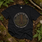 Leaf Me to the Trees Pacific Northwest Tree T‑Shirt