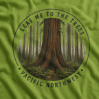 Leaf Me to the Trees Pacific Northwest Tree T‑Shirt