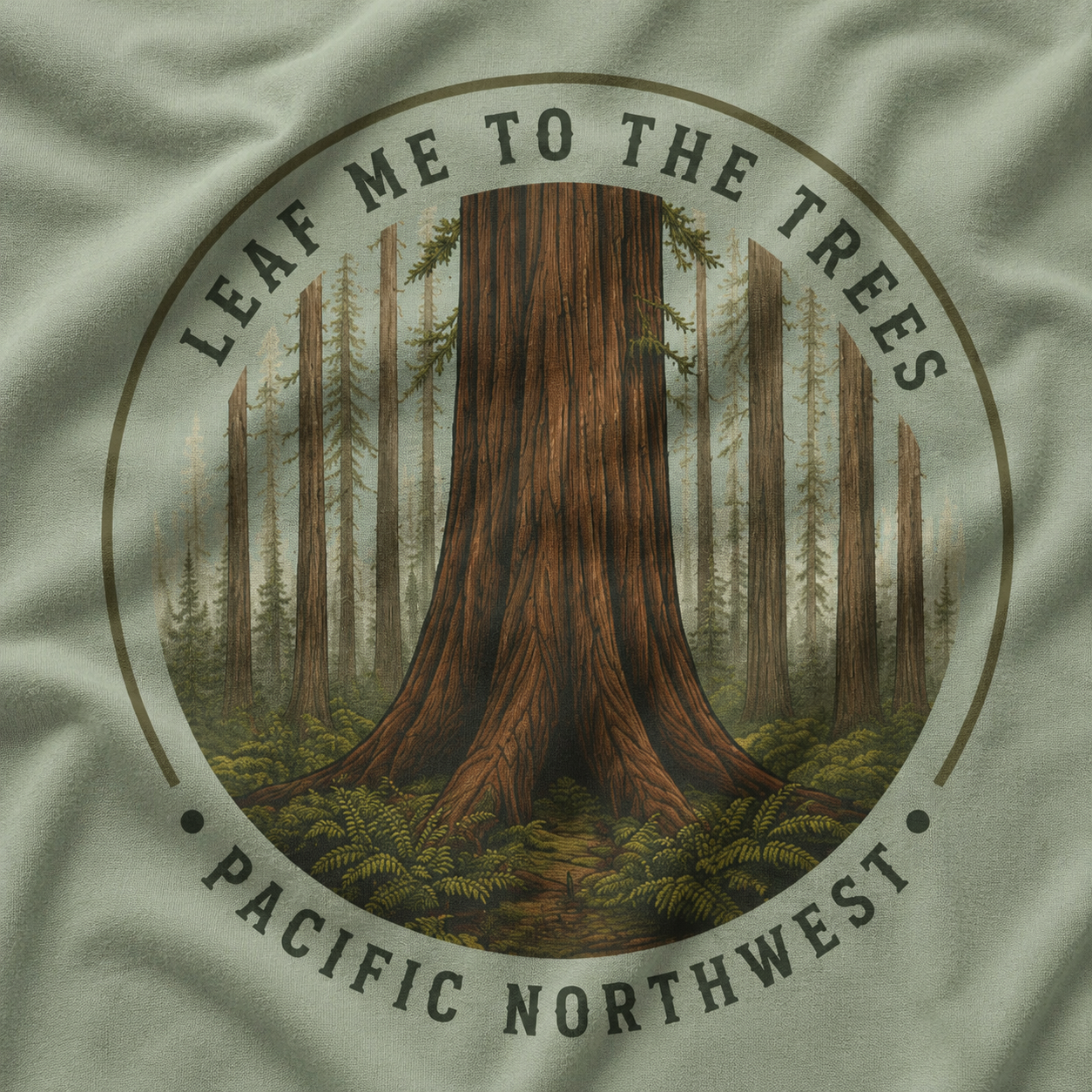 Leaf Me to the Trees Pacific Northwest Tree T‑Shirt