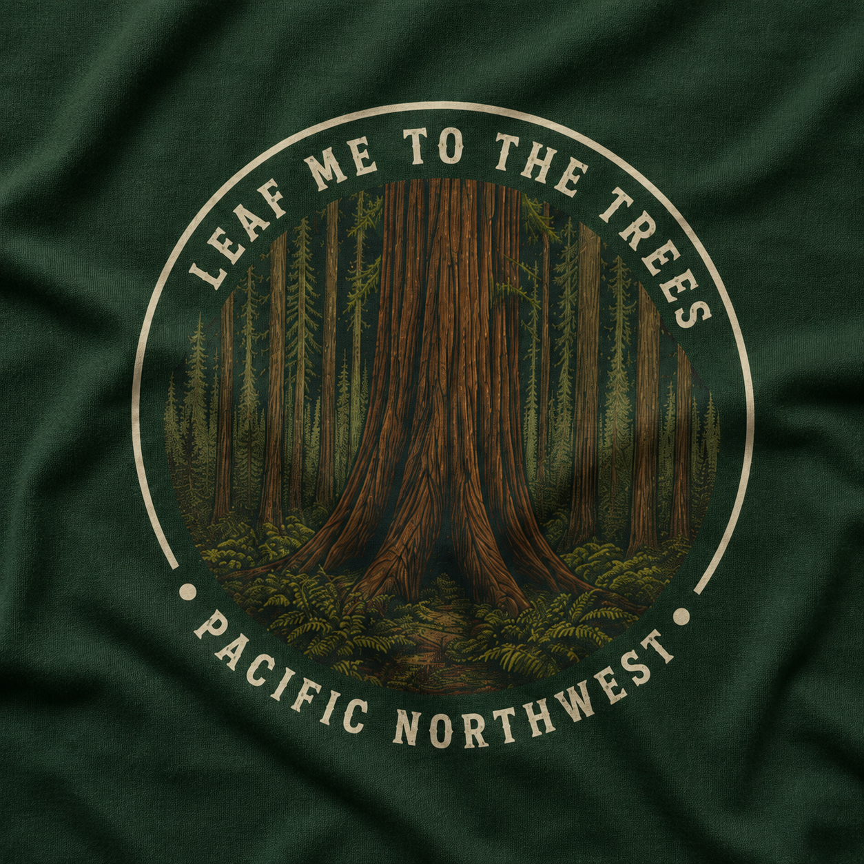 Leaf Me to the Trees Pacific Northwest Tree T‑Shirt